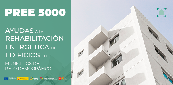 PREE 5000 - Programa de Rehabilitación Energética de Edificios en municipios de reto demográfico