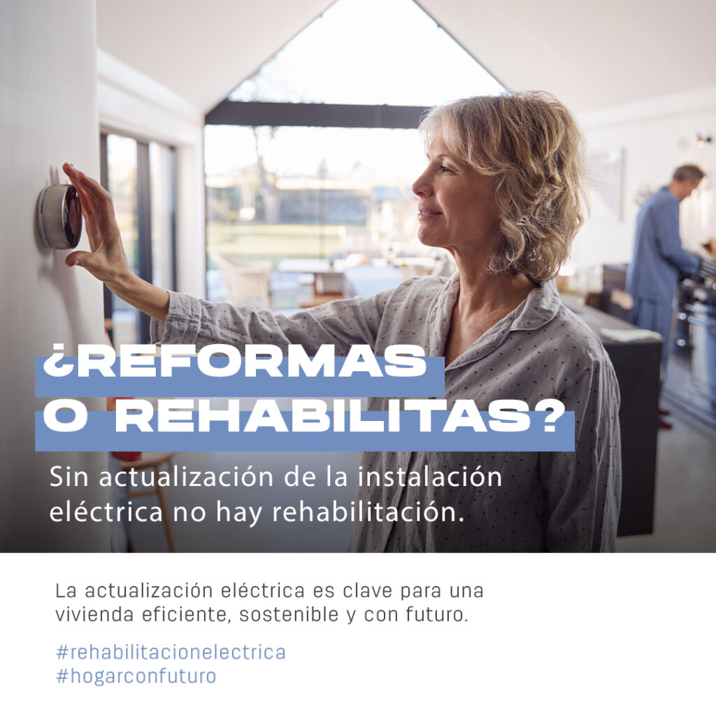 Campaña Reformas o Rehabilitas | Actualiza la instalación eléctrica de tu vivienda